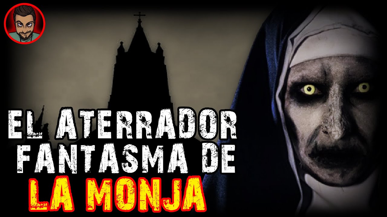 EL FANTASMA DE LA MONJA HISTORIAS DE TERROR LEYENDA MEXICANA YouTube EL FANTASMA DE LA MONJA HISTORIAS DE TERROR LEYENDA MEXICANA YouTube