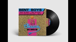 Bent Boys - Walk the Night