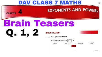 DAV CLASS 7 MATHS CHAPTER 4 EXPONENTS AND POWERS BRAIN TEASERS QUESTION 1,2 | EDUMAGNET