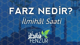 Farz Nedi̇r? - İlmihâl Saati 