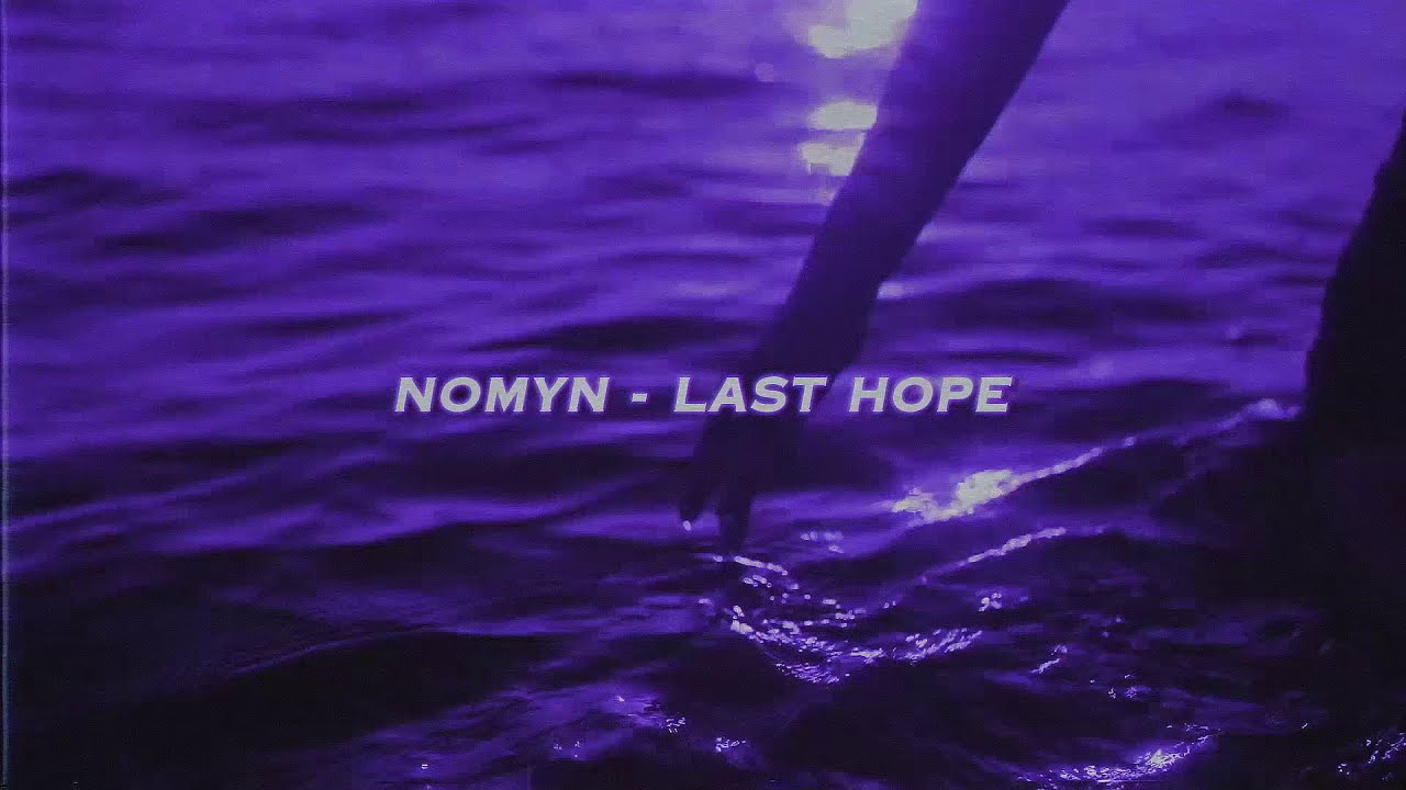 ⁣Nomyn - Last Hope