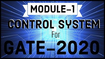 Control System Module-1 | GATE-2020 | ESE-2020