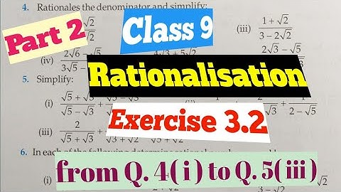 R D Sharma Class 9 Chapter- 3 ( Rationalisation ) Ex.3.2 ( part 2 )