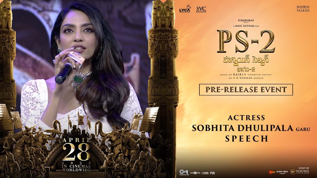 Sobhita Dhulipala sensational comments on Chaithu at Ponniyan Selvan 2 pre release event