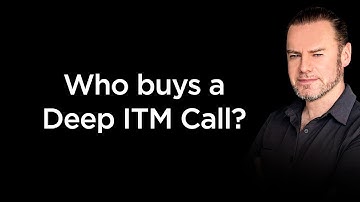Who would buy an In-The-Money Call Option?