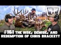 The rise demise and redemption of chris booyah brackett  huntr podcast 161