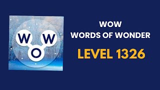 Wow ( words of wonders ) level 1326    : solution, answer and solved