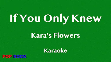 If You Only Knew (Karaoke) - Kara's Flowers (Maroon 5)