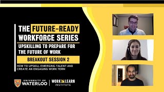 Breakout Session: How to Upskill Emerging Talent and Create an Engaging Work Term