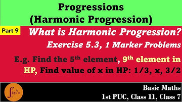 1st PUC Basic Maths: Progressions Part 9, Exercise 5.3,  Class 11, CA | Harmonic Progressions
