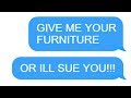 r/Choosingbeggars "GIVE ME YOUR FURNITURE OR I'LL SUE!" Funny Reddit Posts