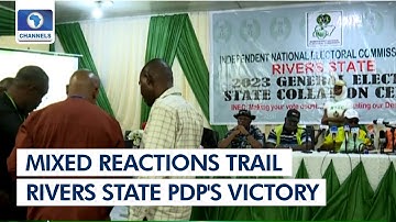 2023 State Elections: Mixed Reactions Trail Rivers State PDP