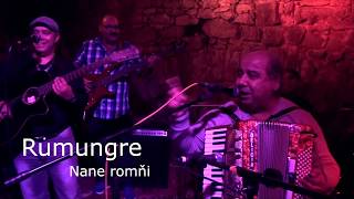Rumungre - Nane Romňi [Live@ClubBarak Kostelec nad Cernymi Lesy]