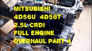 Mitsubishi L200 2.5L CRDi TDi 4D56U Full Diesel Engine Overhaul 4D56T 131KW  Part4 Wealth