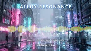 Cptn Miuta - Alloy Resonance (Cyberpunk)