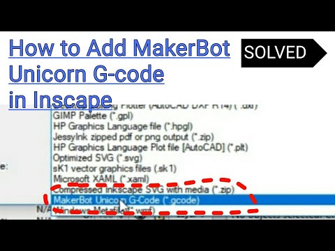 इनस्केप में Gcode एक्सटेंशन कैसे जोड़ें | यूनिकॉर्न मेकरबॉट जीथब
