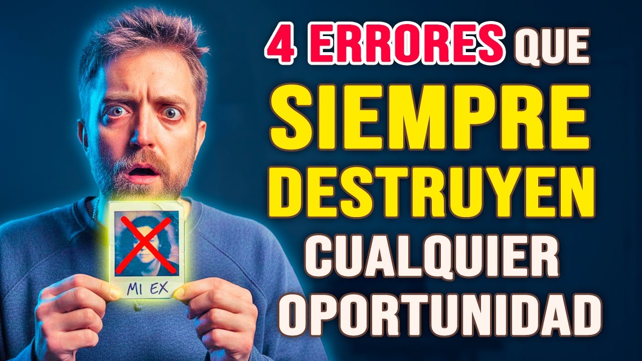 No Cometas estos 4 Errores Si Quieres Volver Con tu Ex! 💔😱