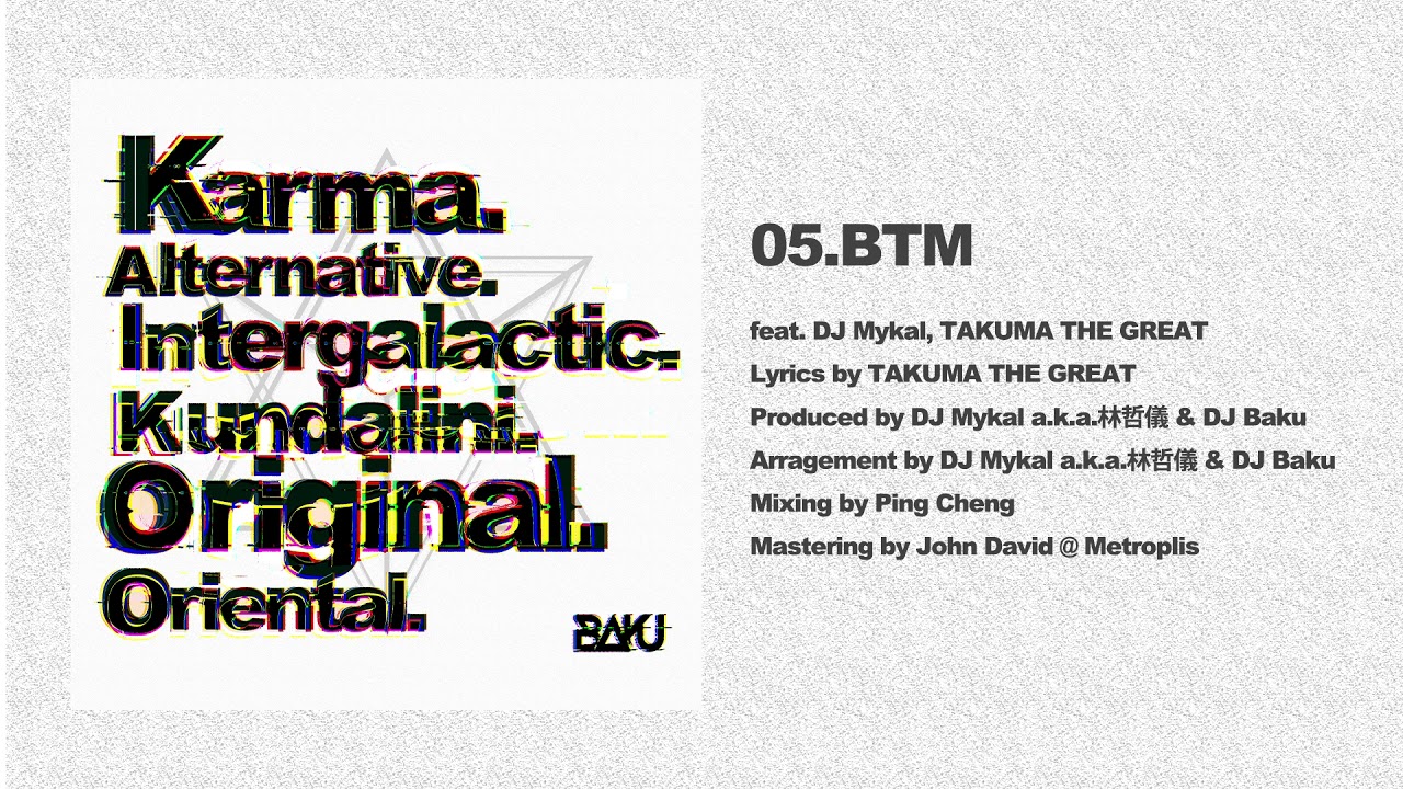 BAKU - BTM feat. DJ Mykal, TAKUMA THE GREAT 【Official Audio