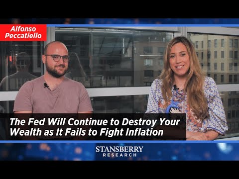 The Fed Will Continue to Destroy Your Wealth as It Fails to Fight Inflation