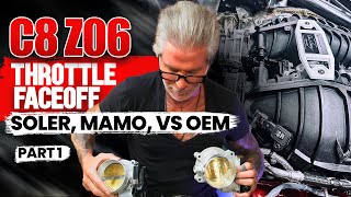 Celebrity The Ultimate C8 Z06 Throttle Body Faceoff : Soler vs Mamo vs OEM Profile