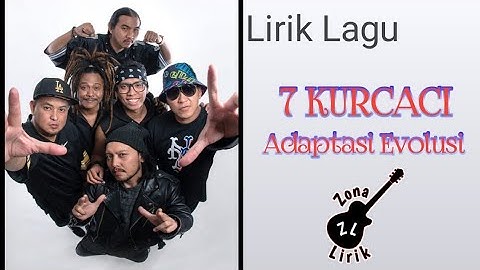 Adaptasi Evolusi - 7 Kurcaci (Lirik Lagu)