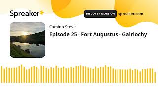 Episode 25 - Fort Augustus - Gairlochy