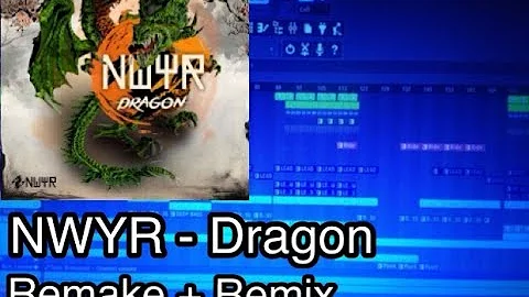 NWYR - Dragon (Remake + Remix)