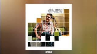 John Mayer - Your Body Is a Wonderland