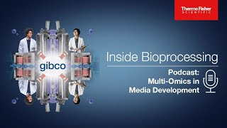 Inside Bioprocessing: Using Multi-Omics to Optimize Cell Culture Media