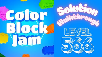Color Block Jam - Level 566 - Solution Walkthrough!!!