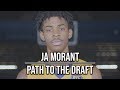 Ja Morant: Path to the Draft