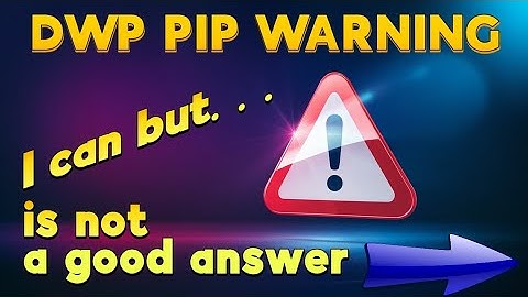 Pt 2. DWP PIP WARNINGS . Say it Right -  And Avoid Critical Errors that Result in 0 Points