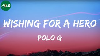 POLO G - Wishing For A Hero