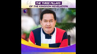 The Three Pillars of the Kingdom Revelation Explained by Pastor Apollo C. Quiboloy
