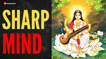 ANCIENT SARASWATI MANTRA FOR A SHARP MIND AND FOCUS