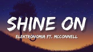 Elektronomia - Shine On (Ft. Katie McConnell) [NCS Lyrics]