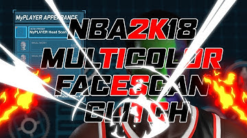NBA 2k18 FACESCAN GLITCH!!!!!!!!!!MUST SEE MULTICOLORED FACE