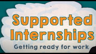 Supported internships - getting ready for work