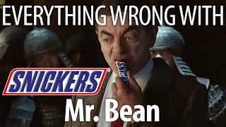 Everything Wrong With Snickers - "Mr. Bean"