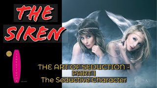 The Siren Seduction Strategy — The Most Powerful Form of Attraction | Robert Greene