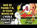 Ne buvez pas sans connatre les 8 bienfaits de lhuile dolive sur la sant