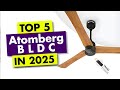 Top 5 Atomberg BLDC Ceiling Fan 2025🔥Best Atomberg BLDC Fan Under 3000🔥Best BLDC Fan For Home 2025