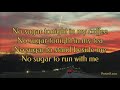 No Sugar Tonight (New Mother Nature) by The Guess Who | LYRICS