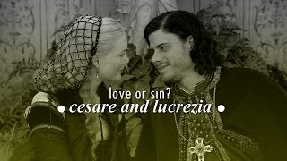 Cesare + Lucrezia | Love or Sin?