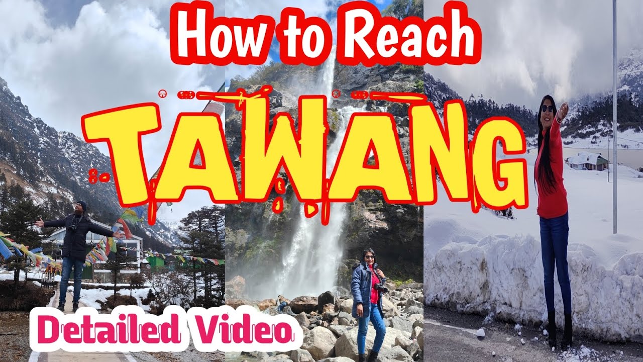 How to Reach TAWANG||Detailed Video||The Explorer Couple||Tawang||Beauty of North East India||AP||