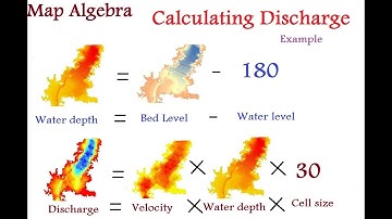 How to use Map Algebra in Calculating Discharge (As an example)
