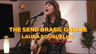 The Send Brasil Online - Laura Souguellis (Versão Estendida)