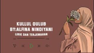 SHOLAWAT KULLUL QULUB |By: Alfina Nindiyani |Lirik dan terjemahan #kullulqulub