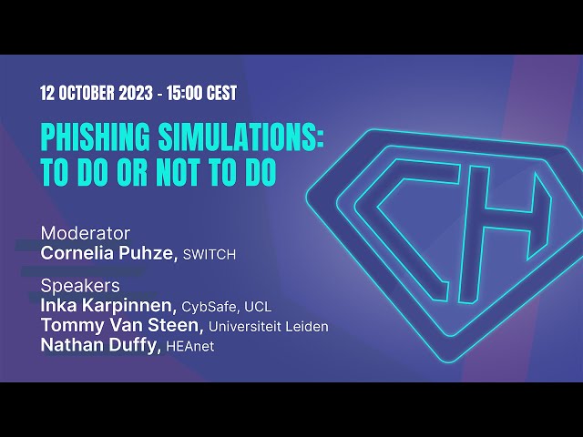GÉANT CSM23 Webinar - Panel discussion - Phishing simulations: To do or not to do | 12 October 2023