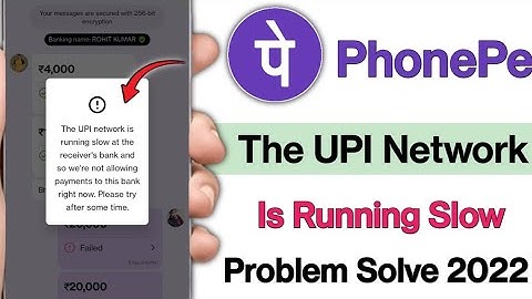 PhonePe The UPI Network Is Running Slow Problem Solve l PhonePe UPI Network Is Running Slow 2023